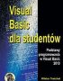 VISUAL BASIC DLA STUDENTÓW PODSTAWY PROGRAMOWANIA W VISUAL BASIC 2010