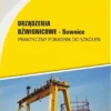356-Urzadzenia-dzwignicowe-suwnice.-Praktyczny-poradnik-do-szkolen
