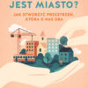 dla-kogo-jest-miasto_300dpi-673x1024